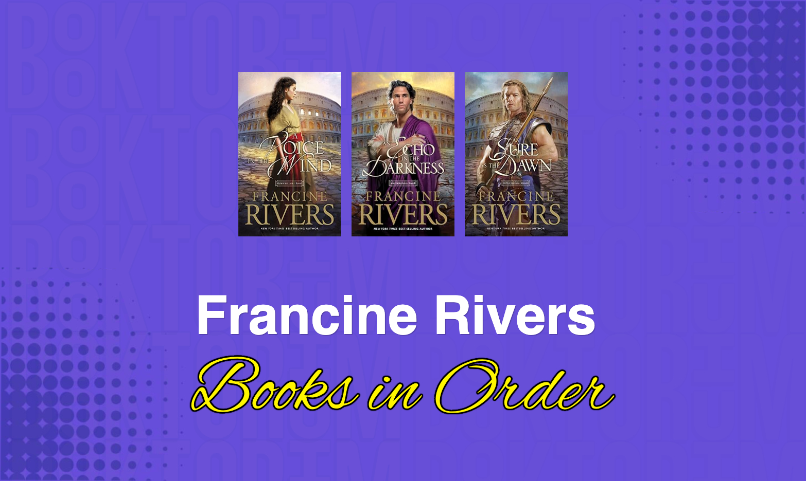 Francine Rivers Books in Order