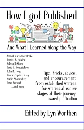How I Got Published and What I Learned Along the Way