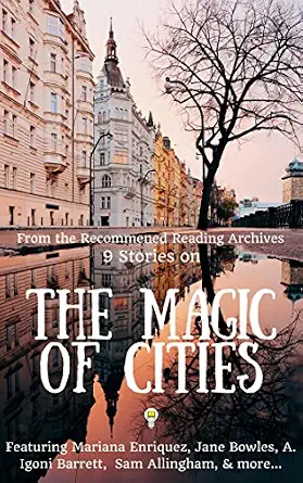 9 Stories on the Magic of Cities
