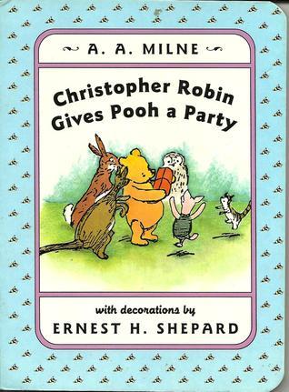 Christopher Robin Gives Pooh a Party