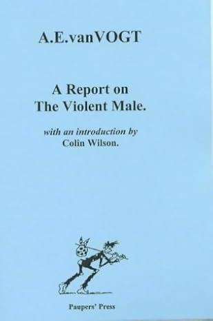 A Report on the Violent Male