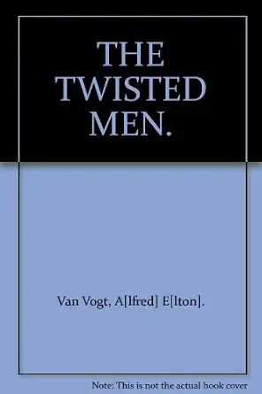 The Twisted Men