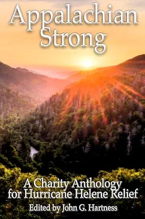 Appalachian Strong: A Charity Anthology Benefiting the Survivors of Hurricane Helene