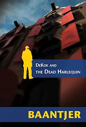 DeKok and the Dead Harlequin