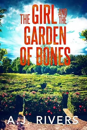 The Girl and the Garden of Bones