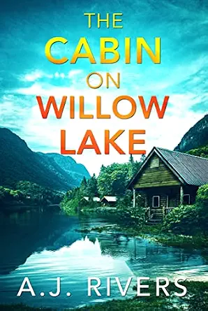 The Cabin on Willow Lake