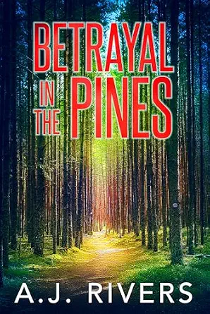 Betrayal in the Pines