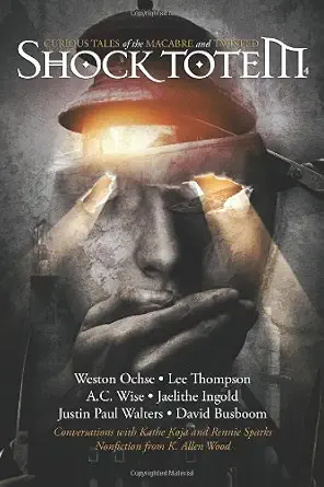 Shock Totem 4 Curious Tales of the Macabre and Twisted