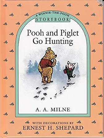 Pooh and Piglet Go Hunting