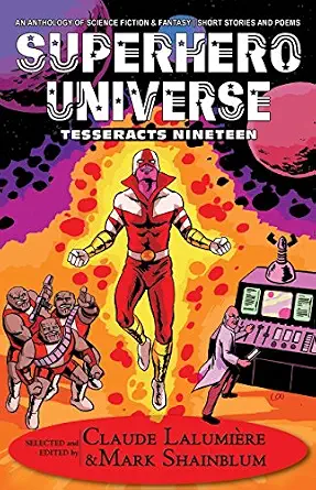 Superhero Universe (Tesseracts Nineteen)